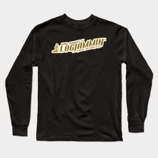 Karl Hungus is Logjammin' Long Sleeve T-Shirt